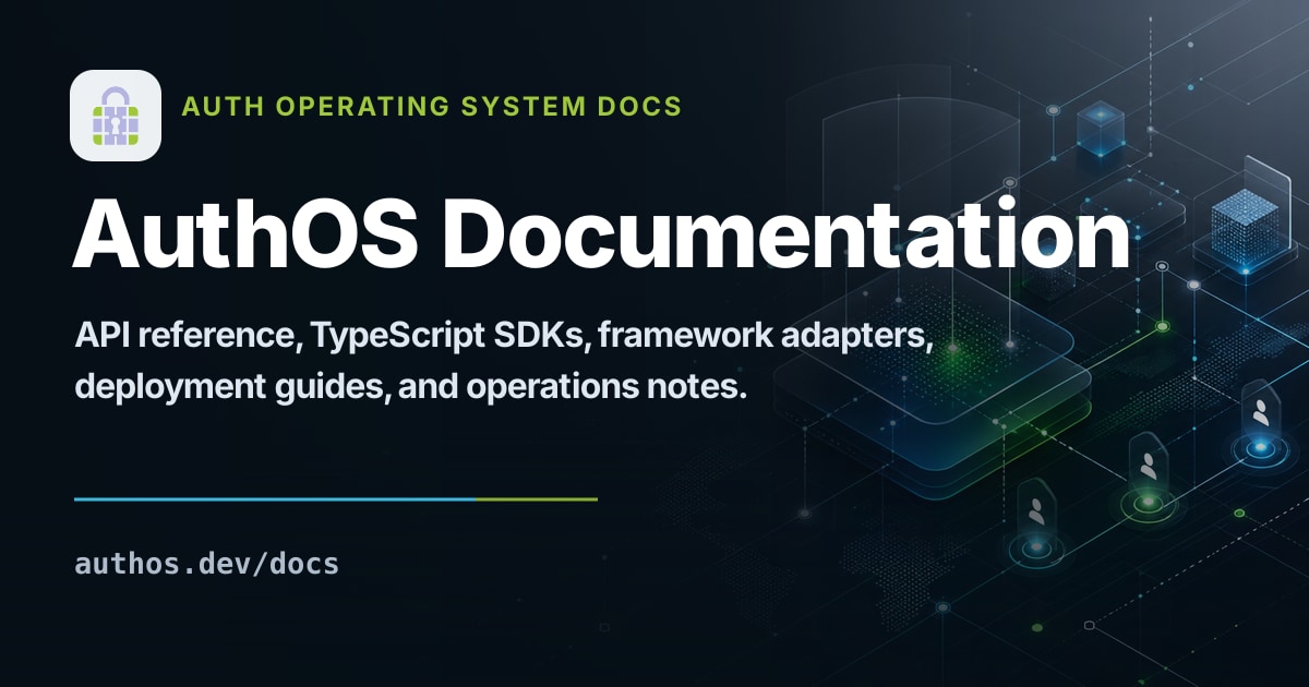Deployment Guide | AuthOS Docs | Auth Operating System API and SDK Guides
